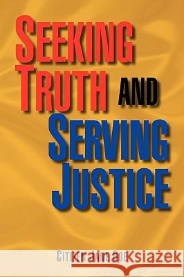 Seeking Truth and Serving Justice Citizen Jane Doe 9781441527264 Xlibris Corporation