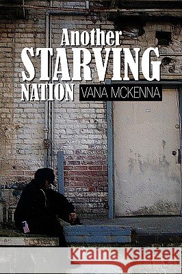 Another Starving Nation Vana McKenna 9781441527691