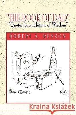 ''The Book of Dad'' Robert A. Benson 9781441528254
