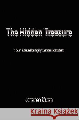 The Hidden Treasure Jonathan Moran 9781441528766 Xlibris Corporation