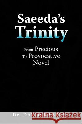 Saeeda's Trinity Dr David Rabeeya 9781441529657 Xlibris Corporation