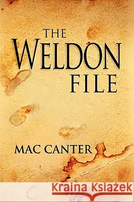 The Weldon File Mac Canter 9781441530615