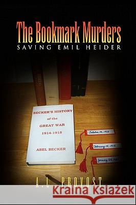 The Bookmark Murders A. L. Provost 9781441531490 Xlibris Corporation