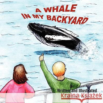 A Whale in My Backyard Dee Perry 9781441532640