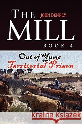 The Mill Book IV John Denney 9781441535115