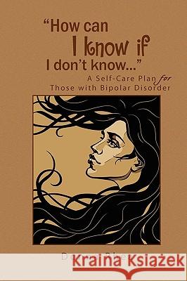 ''How Can I Know If I Don't Know...'' Donna Rhea 9781441535849 Xlibris Corporation