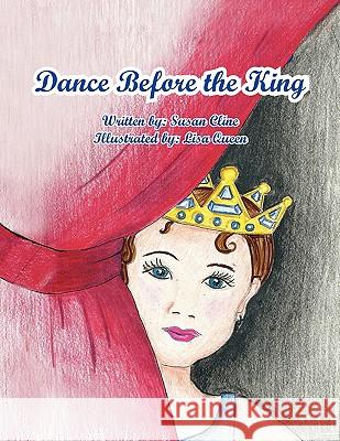 Dance Before the King Susan Cline 9781441536174