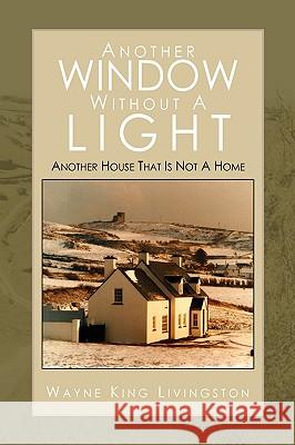 Another Window Without A Light Livingston, Wayne King 9781441536280