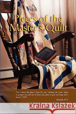 Pieces of the Master's Quilt Maryanna Hunt 9781441537287