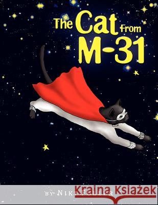 The Cat From M-31 Fuller, Niki 9781441538260