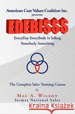 Edebisss Mac A. Wilson 9781441538864 Xlibris Corporation