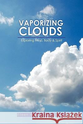 Vaporizing Clouds Eileen Moore Koenigsberg 9781441539755
