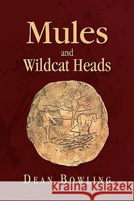 Mules And Wildcat Heads Bowling, Dean 9781441541154