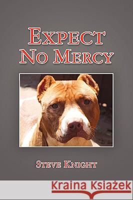 Expect No Mercy Steve Knight 9781441543011