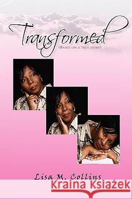 Transformed Lisa M. Collins 9781441545848