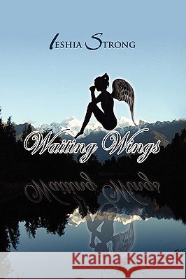 Waiting Wings Ieshia Strong 9781441547026