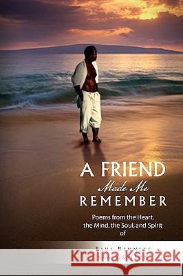 A Friend Made Me Remember Paul Bennett Aka Cralion 9781441548122 Xlibris Corporation
