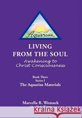 Living from the Soul Marcella R. Womack 9781441548870 Xlibris Corporation
