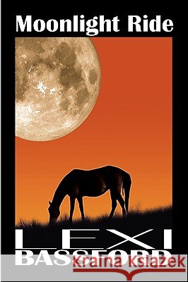 Moonlight Ride Lexi Bassford 9781441551238