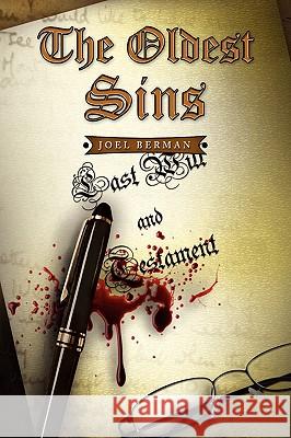 The Oldest Sins Joel Berman 9781441554093 Xlibris Corporation