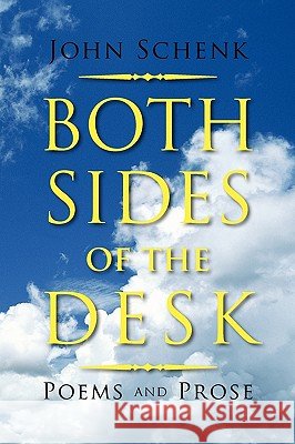 Both Sides of the Desk John Schenk 9781441557872