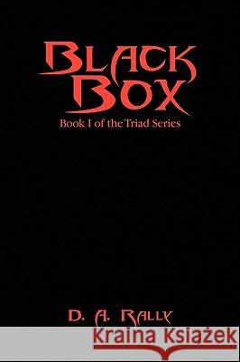 Black Box D. A. Rally 9781441559890 Xlibris Corporation