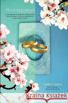 Two Golden Rings Larry Corse 9781441560810 Xlibris Corporation