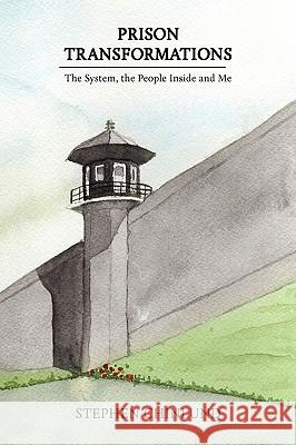 Prison Transformations Stephen Chinlund 9781441561381 Xlibris Corporation