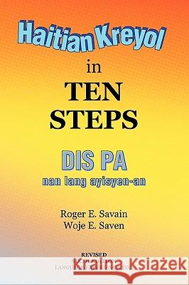 Haitian Kreyol in Ten Steps Roger E. Savain 9781441561565 Xlibris Corporation