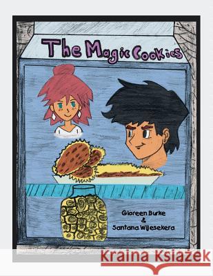 The Magic Cookie Gloreen Burke, Santana Wijesekera 9781441562234