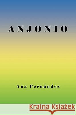 A N J O N I O Ana Fernndez 9781441563118