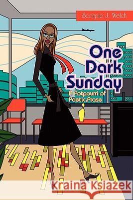 One Dark Sunday Scorpio J. Welch 9781441563675