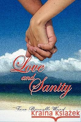 Love and Sanity Tara Wood 9781441564078