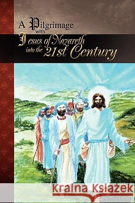 A Pilgrimage with Jesus of Nazareth Daniel Theron 9781441564535