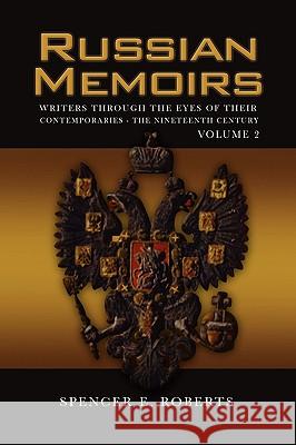 Russian Memoirs Volume 2 Spencer E. Roberts 9781441565419 Xlibris Corporation
