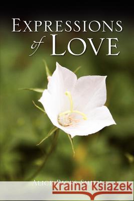 Expressions of Love Alice Ricks-Smith 9781441566171 Xlibris Corporation