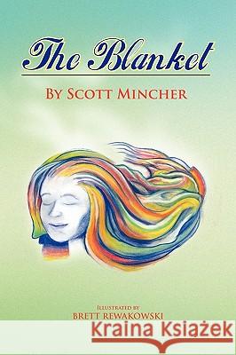 The Blanket Scott Mincher 9781441566324 Xlibris Corporation