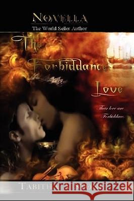 The Forbiddance Love Tabitha A. Stone 9781441567550 Xlibris Corporation