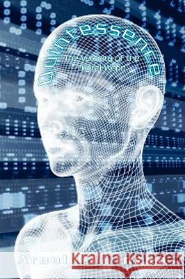 Quintessence Arnold J. Inzko 9781441568489 Xlibris Corporation