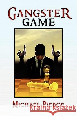 Gangster Game Michael Pierce 9781441568892