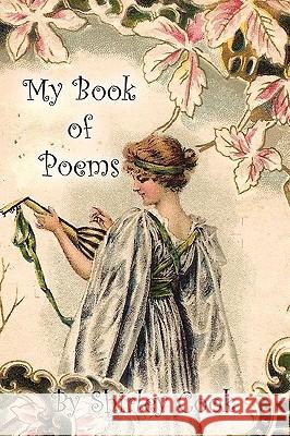 My Book of Poems Shirley Cook 9781441570468 Xlibris Corporation