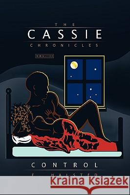 The Cassie Chronicles F. Halsted 9781441571038 Xlibris Corporation