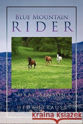 Blue Mountain Rider Benson And Mar 9781441571083 Xlibris Corporation