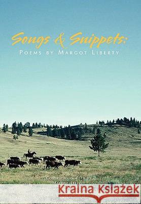 Songs and Snippets Margot Liberty 9781441571441 Xlibris Corporation