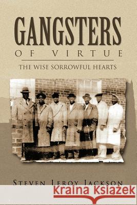 Gangsters of Virtue Steven Leroy Jackson 9781441579218