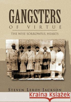 Gangsters of Virtue Steven Leroy Jackson 9781441579225