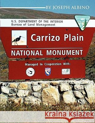 Carrizo Plain National Monument Joseph Albino 9781441579836 Xlibris Corporation
