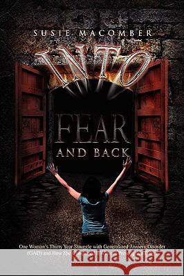 Into Fear and Back Susie Macomber 9781441582850 Xlibris Corporation