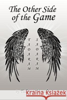 The Other Side of the Game Tadaram Maradas 9781441583406 Xlibris Corporation