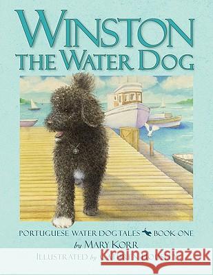 Winston the Water Dog Mary Korr 9781441584069 Xlibris Corporation